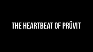The Heartbeat of Prüvit