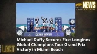 Michael Duffy Secures First Longines Global Champions Tour Grand Prix Victory in Miami Beach
