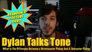 AGN Youtube Picks: Dylan Talks Tone; What Is The Difference Between a Stratocaster Pickup And A Telecaster Pickup