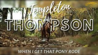 EQUUS Artist Templeton Thompson - When I Get That Pony Rode - Official Music Video