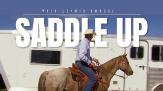 Saddle Up with Dennis Brouse - Ep. 2