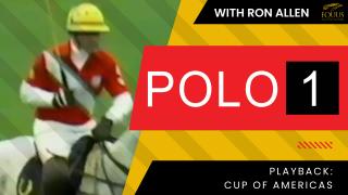 POLO 1 Playback: 1987 Cup of the Americas. US vs. Argentina