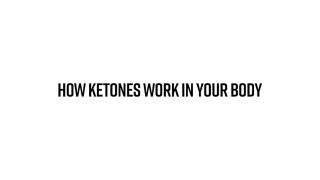 How Ketones Work in Your Body