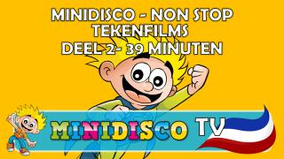 NON STOP Minidisco tekenfilms – DEEL 2