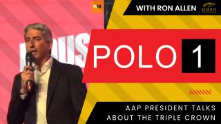 POLO 1: AAP President talks about the Triple Crown