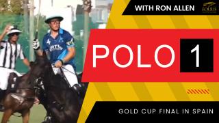 POLO 1: Spain Gold Cup Final