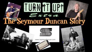 Turn It Up! extra: The Seymour Duncan Story - (free)