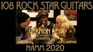 108 ROCK STAR GUITARS AT NAMM 2020: Vernon Reid, 'Living Colour'