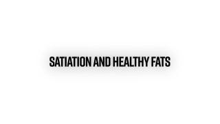 Keto 101 satiation and healthy fats