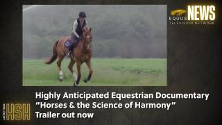 Highly Anticipated Equestrian Documentary “Horses & the Science of Harmony” Trailer Out Now