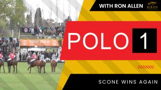 POLO 1 with Ron Allen: Scone Wins Again