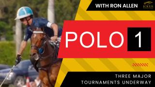 POLO 1: Three Major Tournaments Underway