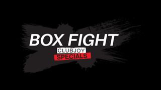ClubJoy SPECIALS - Box Fight