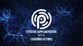 Keto 101 - Effective Supplementation with Exogenous Ketones
