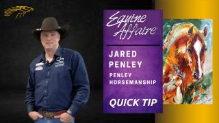 Jared Penley - Penley Horsemanship Quick Tip at Equine Affaire