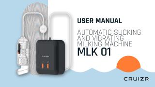 Cruizr - MLK01 - Automatic Sucking and Vibrating Milking Machine - User Manual