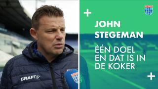John Stegeman: 'één doel en dat is in de koker.'