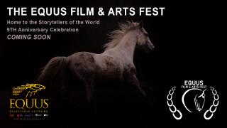 EQUUS Film and Arts Fest 9th Anniversary Celebration Trailer