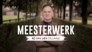 Meesterwerk - Ad van den Tillaart