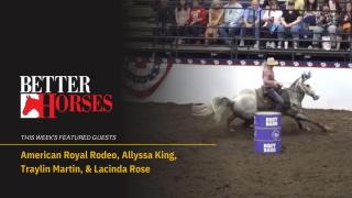 Better Horses featuring American Royal Rodeo,  Alyssa King, Traylin Martin & Lacinda Rose