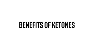 Benefits of Ketones