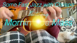 Morning Joe Mass: Some Fast Jazz with Chrispo & a 60's Gibson 'Barney Kessel'