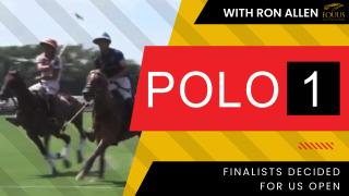 POLO 1: Finalists Decided for US Open