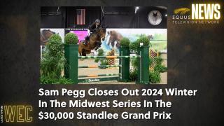Sam Pegg Closes Out 2024 Winter In The Midwest Series In The $30,000 Standlee Grand Prix