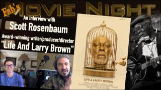 Fab's movie Night: "Life & Larry Brown" an interview with director, Scott Rosenbaum