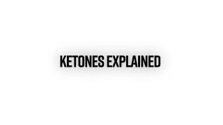 Ketones Explained 