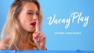 Discover a new world! Vacay PLAY