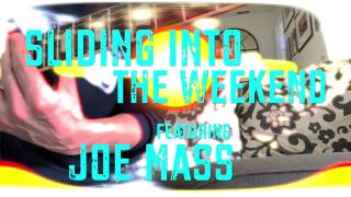Joe Mass: Sliding Into The Weekend on a Les Paul Standard in standard tuning