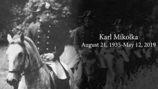 Karl Mikolka Memorial Tribute