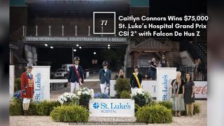 Caitlyn Connors Wins $75,000 St. Luke’s Hospital Grand Prix CSI 2* with Falcon De Hus Z'