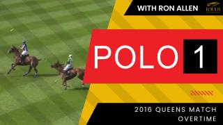 POLO 1 Great Games: 2016 OT Queens Match
