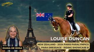 Louise Duncan Riding Showcase B Para Dressage - New Zealand - 2024 Paris Paralympics Interview With Diana De Rosa