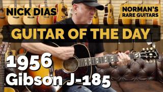 Guitar of the Day: 1956 Gibson J-185 | Special Guest: Nick Dias