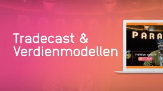 Tradecast | Verdienmodellen (NL)