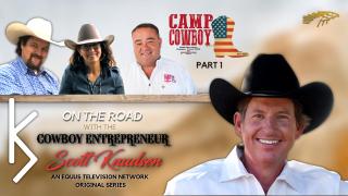 On the Road with the Cowboy Entrepreneur Scott Knudsen: Camp Cowboy Part 1