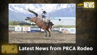Latest news from PRCA Rodeo, Week of May 29th 2023 Presented by Drinking Post Waterers