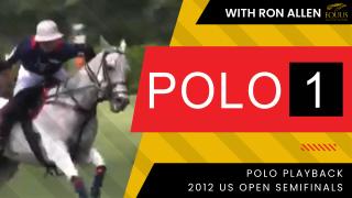 POLO 1 Playback: 2012 US Open Semifinals