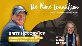 Britt McCormick USHJA President Interview with Diana De Rosa on The Mane Connection