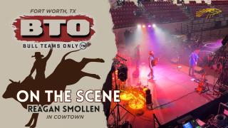 On the Scene at Bull Teams Only With Reagan Smollen in Ft. Worth, TX