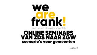 Online Seminar deel 3 - Juni 2022, Van ZDS naar ZGW