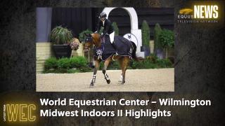 World Equestrian Center – Wilmington Midwest Indoors II Highlights 