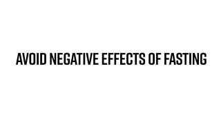 Avoid Negative Effects of Fasting