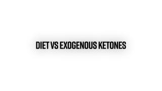 Keto 101 Diet vs. Exogenous Ketones
