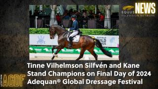 Tinne Vilhelmson Silfvén and Kane Stand Champions on Final Day of 2024 Adequan® Global Dressage Festival  