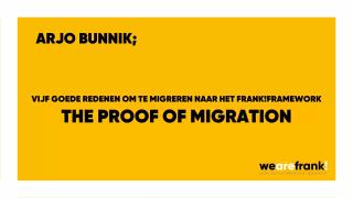 Proof of Migration / Vijf reden om te migreren naar het Frank!Framework