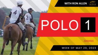 Polo 1 with Ron Allen Week of 5.29